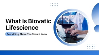 What Is Biovatic Lifescience - Everything About You Should Know