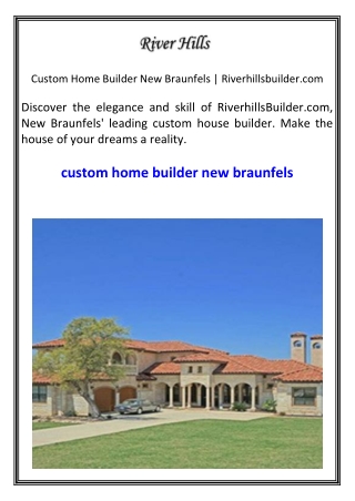 Custom Home Builder New Braunfels  Riverhillsbuilder.com