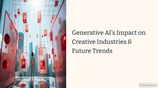 Generative AI's Impact on Creative Industries & Future Trends
