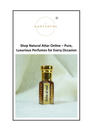 Shop Natural Attar Online – Pure, Luxurious Perfumes for Every Occasion