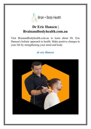 Dr Eric Hansen  Brainandbodyhealth.com.au