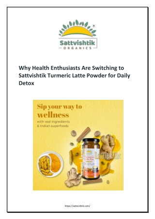 Why Health Enthusiasts Are Switching to Sattvishtik Turmeric Latte Powder for Daily Detox