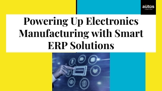 Powering Up Electronics Manufacturing with Smart ERP Solutions