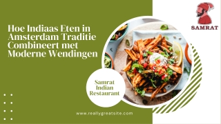 Geniet van Goed Indiaas Eten bij Samrat Indian Restaurant in Amsterdam