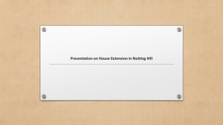 Presentation on House Extension in Notting Hill