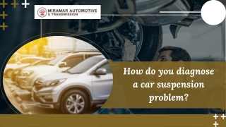 How do you diagnose a car suspension problem