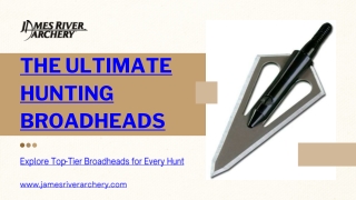 Premium Hunting Broadheads for Unmatched Accuracy & Performance