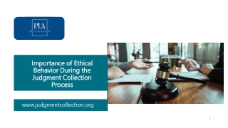 Importance of Ethical Behavior During the Judgment Collection Process