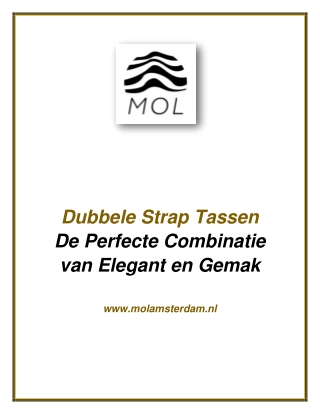 Dubbele Strap Tassen - De Perfecte Combinatie van Elegant en Gemak