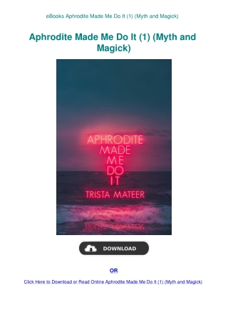 eBooks Aphrodite Made Me Do It (1) (Myth and Magick)