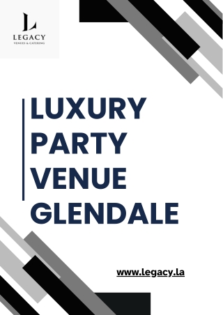 Get the Top Luxury Party Venues in Glendale for Any Event