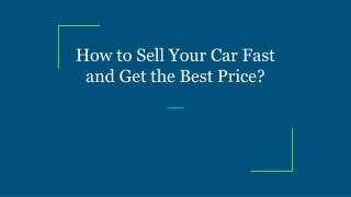 How to Sell Your Car Fast and Get the Best Price_