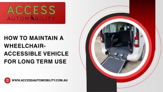 How to Maintain a Wheelchair- Accessible Vehicle for Long term Use