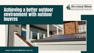 Achieving a better outdoor environment with outdoor louvres