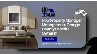 How Property Manager Management Orange County Benefits Owners?