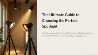 The guide to choosing the perfect spotlight