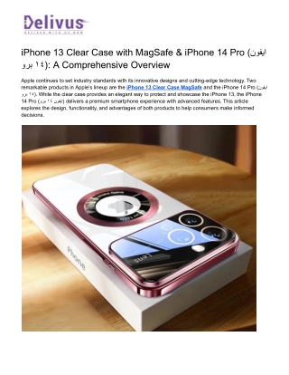 iPhone 13 Clear Case with MagSafe & iPhone 14 Pro (ايفون ١٤ برو)_ A Comprehensive Overview