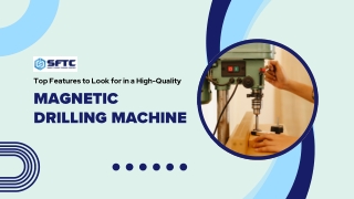 Top Features to Look for in a High-Quality Magnetic Drilling Machine