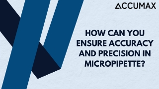 How Can You Ensure Accuracy and Precision in Micropipette