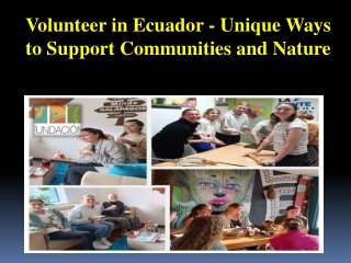 Volunteer in Ecuador - Unique Ways to Support Communities and Nature