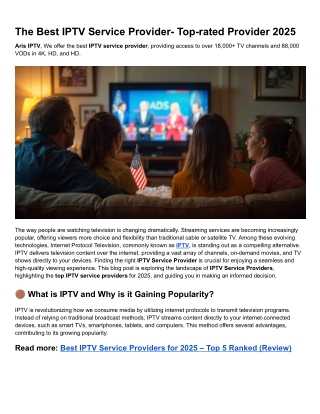 The Best IPTV Service Provider- Top-rated Provider 2025