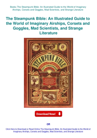 Books The Steampunk Bible An Illustrated Guide to the World of Imaginary Airships  Corsets and Goggl