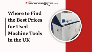 Where to Find the Best Prices for Used Machine Tools in the UK