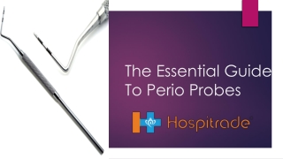 The Essential Guide To Perio Probes