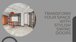 Transform Your Space with Stylish Swing Doors