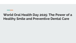 World Oral Health Day 2025 The Power of a Healthy Smile and Preventive Dental Care