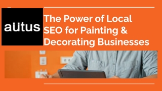 The Power of Local SEO for Painting & Decorating Businesses
