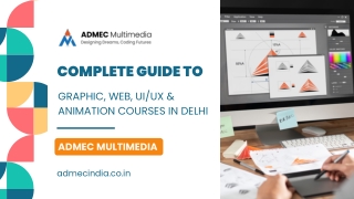 Complete Guide to Graphic, Web, UIUX & Animation Courses in Delhi