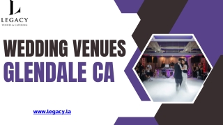 Get Stunning Wedding Venues in Glendale, California