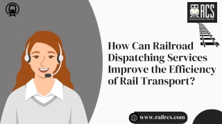 How Can Railroad Dispatching Services Improve the Efficiency of Rail Transport?