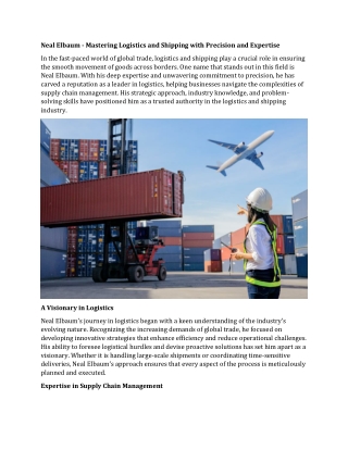 Neal Elbaum - Mastering Logistics and Shipping with Precision and Expertise