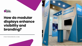 How do modular displays improve visibility & enhance branding