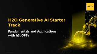H2O Generative AI Starter Track - Support Presentation Slides