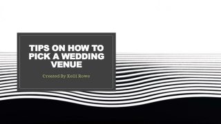 Tips On How To Pick A Wedding Venue