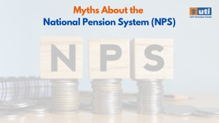 Myths About the National Pension System (NPS)