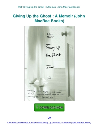 PDF Giving Up the Ghost  A Memoir (John MacRae Books)