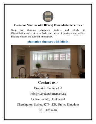 Plantation Shutters with Blinds Riversideshutters.co.uk