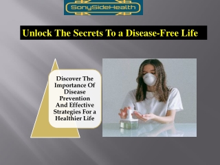 Unlock The Secret To A Disease-Free Life