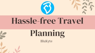 Hassle-free Travel Planning