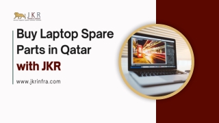 Get Genuine Laptop Parts Fast with JKR Qatar