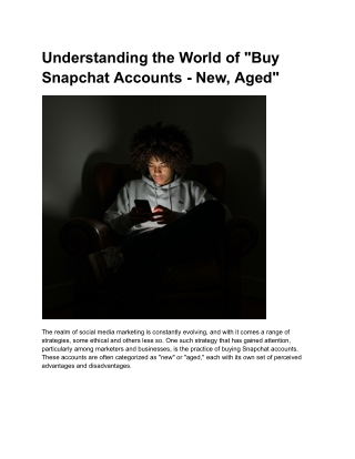 Understanding the World of _Buy Snapchat Accounts - New, Aged_