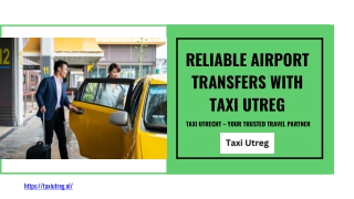 Zorgeloze Luchthaventransfers met Taxi Utreg Taxi Utrecht