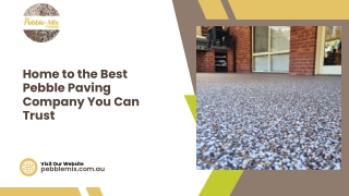 Home to the Best Pebble Paving Company You Can Trust