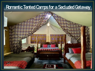 Romantic Tented Camps for a Secluded Getaway