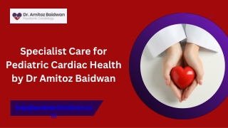 Specialist Care for Pediatric Cardiac Health by Dr Amitoz Baidwan