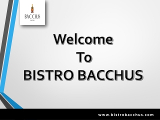 Urban restaurants - - BISTRO BACCHUS
